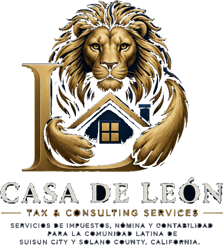 Casa de León - Tax & Consulting Services. Servicios de impuestos, nómina y contabilidad para la comunidad latina de Suisun City y Solano County, California.